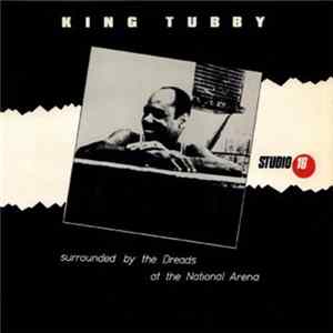 King Tubby - Surrounded By The Dreads At The National Arena mp3