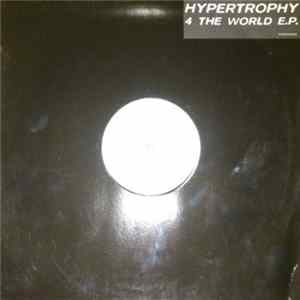 Hypertrophy - 4 The World E.P. mp3