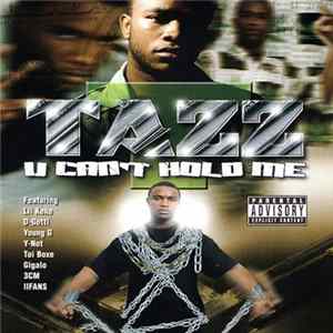 Tazz - U Can't Hold Me mp3