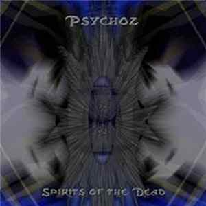 Psychoz - Spirits Of The Dead mp3