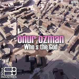 Onur Ozman - Who's The God mp3
