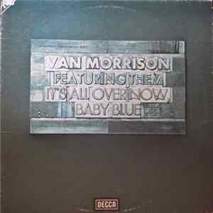Van Morrison Featuring Them - It's All Over Now Baby Blue mp3