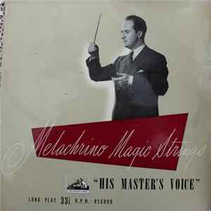 Melachrino Magic Strings Conducted By George Melachrino - Melachrino Magic Strings mp3