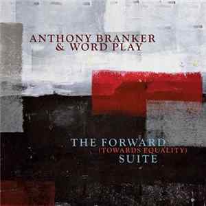 Anthony Branker & Word Play - The Forward (Towards Equality) Suite mp3