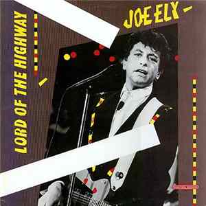 Joe Ely - Lord Of The Highway mp3