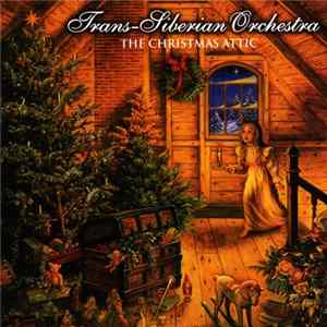 Trans-Siberian Orchestra - The Christmas Attic mp3