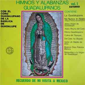 Mariachi Mexico Con El Coro Guadalupano De La Basilica De Guadalupe - Himnos Y Albanzas Guadalupanos Vol. I mp3