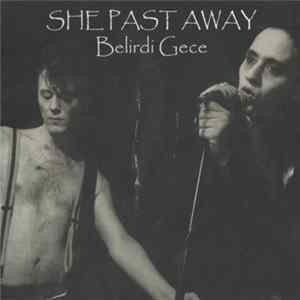 She Past Away - Belirdi Gece mp3