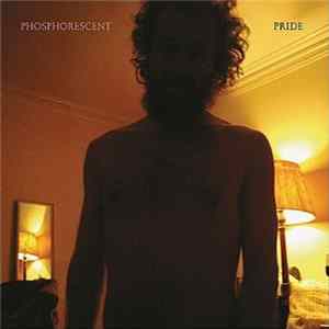 Phosphorescent - Pride mp3