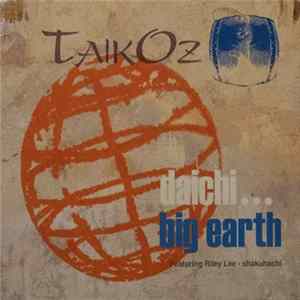TaikOz - Daichi... Big Earth (Featuring Riley Lee - Shakuhachi) mp3