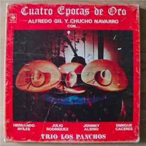 Trio Los Panchos, Alfredo Gil, Chucho Navarro - Cuatro Epocas De Oro mp3