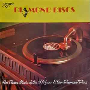 Various - Diamond Discs - Hot Dance Music Of The 20's From Edison Diamond Discs mp3
