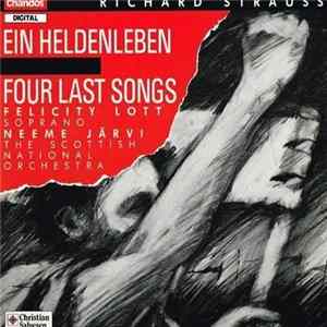 Richard Strauss / Neeme Järvi, Felicity Lott, Edwin Paling, Scottish National Orchestra - Ein Heldenleben / Four Last Songs mp3