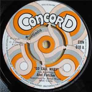 Abel Fletcher - Go Call Mary mp3