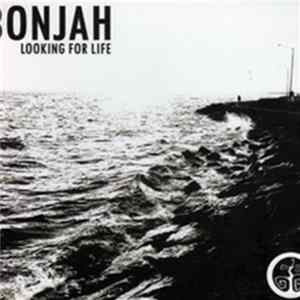 Bonjah - Looking For Life mp3