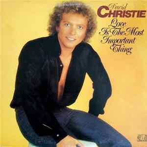 David Christie - Love Is The Most Important Thing mp3