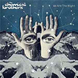 The Chemical Brothers - We Are The Night mp3