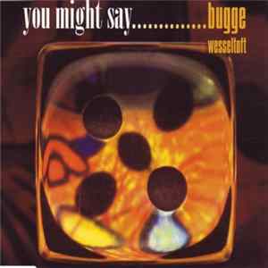Bugge Wesseltoft - You Might Say mp3