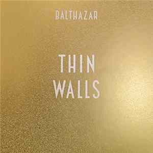Balthazar - Thin Walls mp3