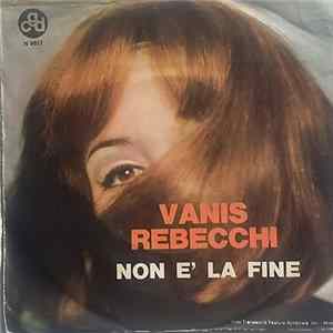 Vanis Rebecchi - Non E' La Fine mp3