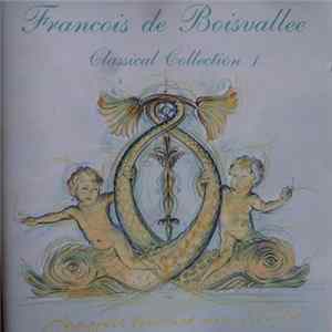 Francois De Boisvallee - Classical Collection 1 - 17th/18th Century Classical Music mp3