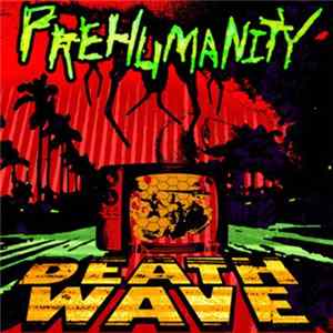 Prehumanity - Death Wave mp3