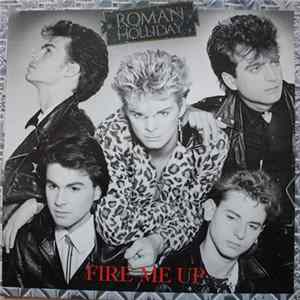 Roman Holliday - Fire Me Up mp3