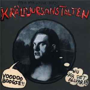 Kräldjursanstalten - Voodoo Boogie / Nu Är Det Allvar!! mp3