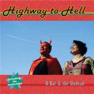 O-Bat & The Undead - Highway To Hell mp3