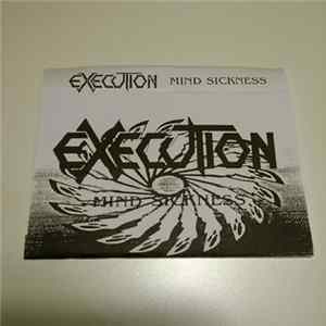 Execution - Mind Sickness mp3