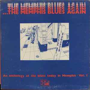 Various - ...The Memphis Blues Again: An Anthology Of The Blues Today In Memphis ~ Vol. I mp3