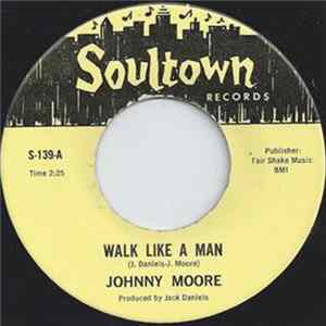 Johnny Moore - Walk Like A Man mp3