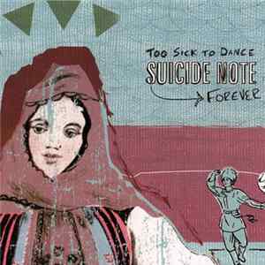 Suicide Note - Too Sick To Dance mp3