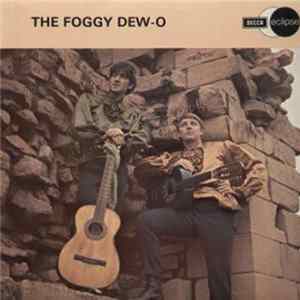 The Foggy Dew-O - The Foggy Dew-O mp3