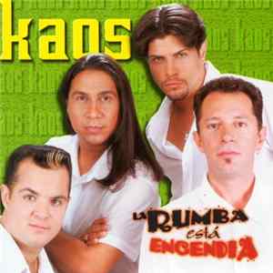 Kaos - La Rumba Esta Encendida mp3