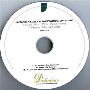 Ludvig Faleij & Bastards Of Funk - I Live For The Weekend / Here My Sound mp3