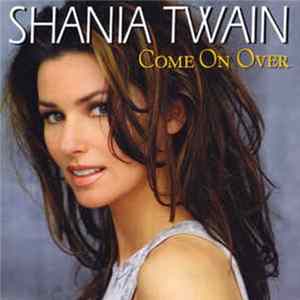 Shania Twain - Come On Over mp3