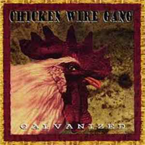 Chicken Wire Gang - Galvanized mp3