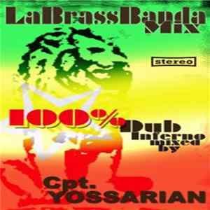 Cpt. Yossarian - LaBrassBanda Mix - 100% Dub Inferno Mixed By Cpt. Yossarian mp3