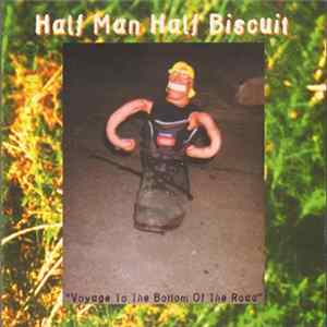 Half Man Half Biscuit - Voyage To The Bottom Of The Road mp3