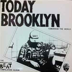 Various - Today Brooklyn: Tomorrow The World mp3