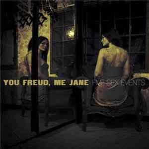 You Freud, Me Jane - Five Sex Events mp3