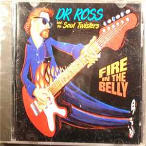 Dr. Ross And The Soul Twisters - Fire In The Belly mp3