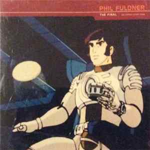 Phil Fuldner - The Final | The Captain Future Theme mp3