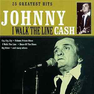 Johnny Cash - I Walk The Line - 25 Greatest Hits mp3