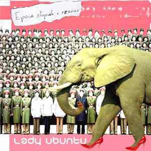 Lady Ubuntu - Epoca Stupida E Feroce mp3