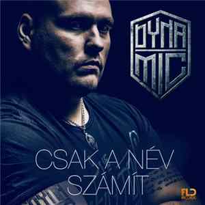 Dynamic - Csak A Név Számít mp3