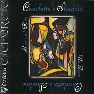 Charlotte's Shadow - Love And Hate / No Tears mp3
