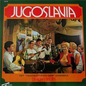 Yugoslovenski-dom Ensemble, Dragan Beljin - Jugoslavia mp3