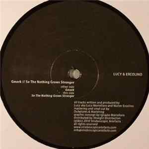 Lucy & Ercolino - Gmork / So The Nothing Grows Stronger mp3